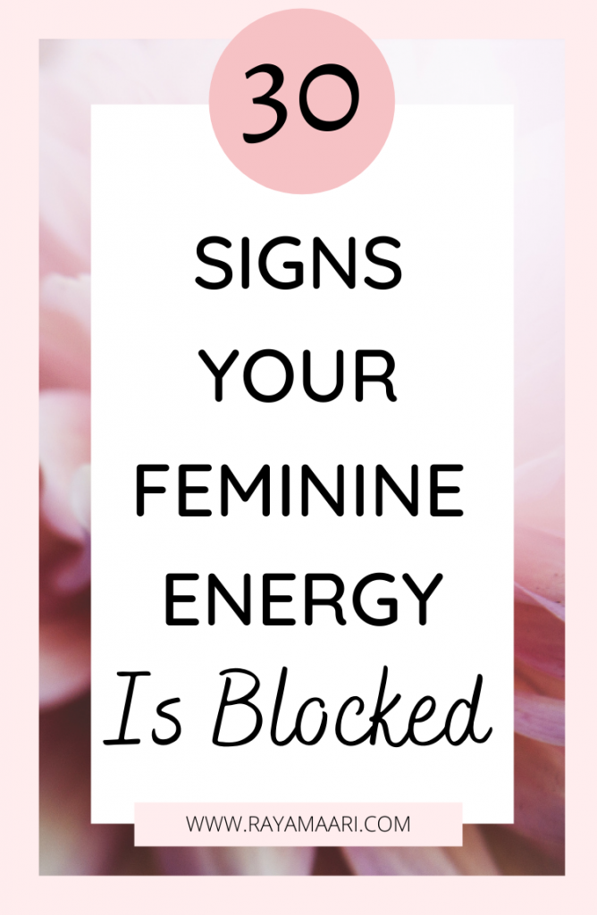 Signs Your Feminine Energy Is Blocked.